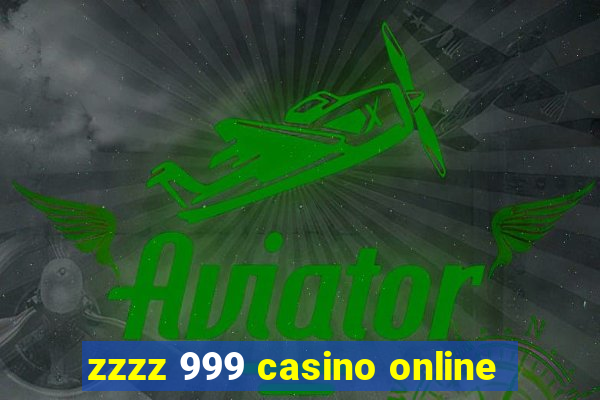 zzzz 999 casino online